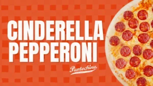 Cinderella Pepperoni