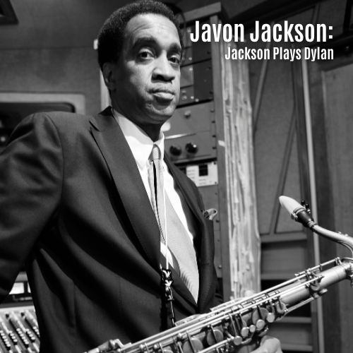 Javon Jackson: Jackson Plays Dylan